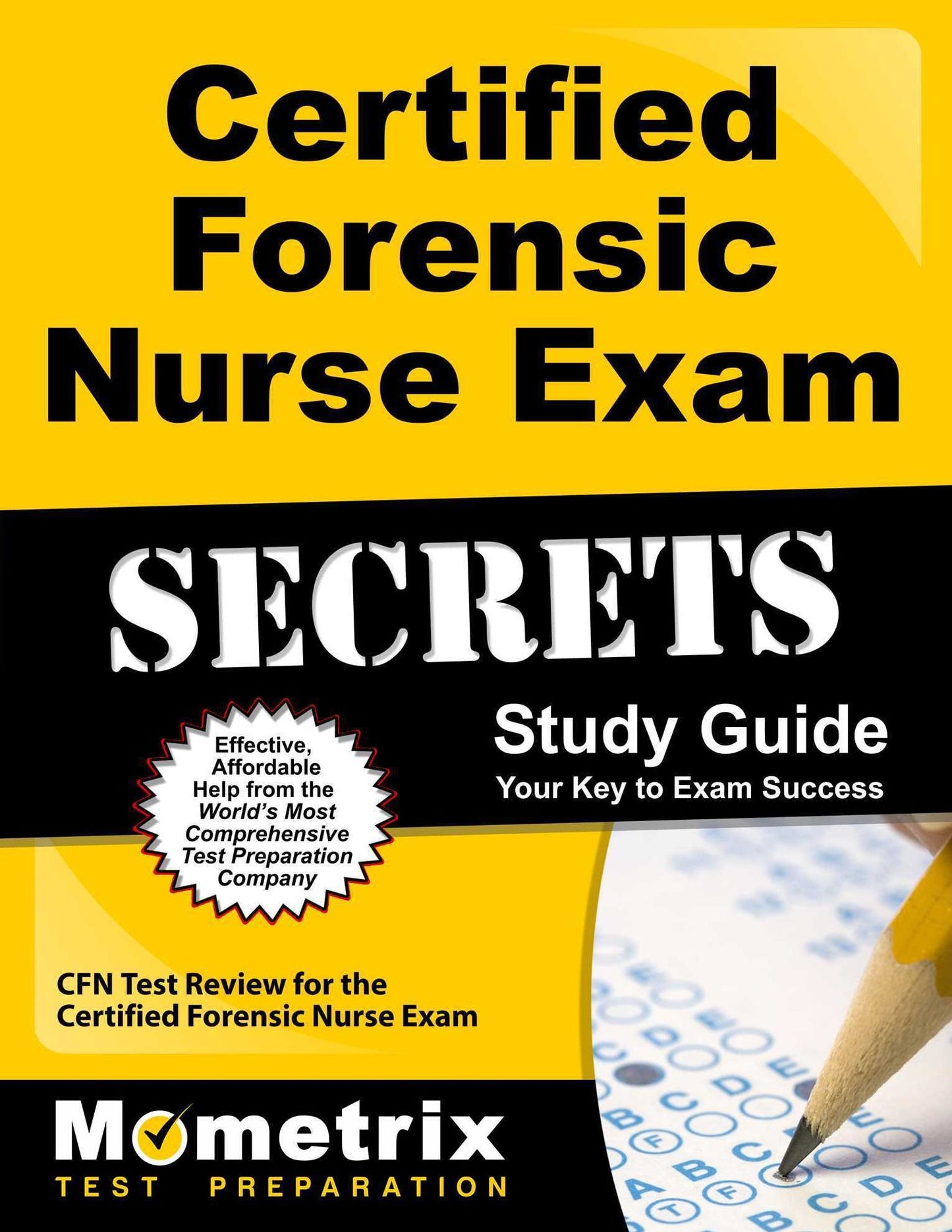 Certified Forensic Nurse Exam Secrets Study Guide: CFN Test Review for the Certified Forensic Nurse Exam