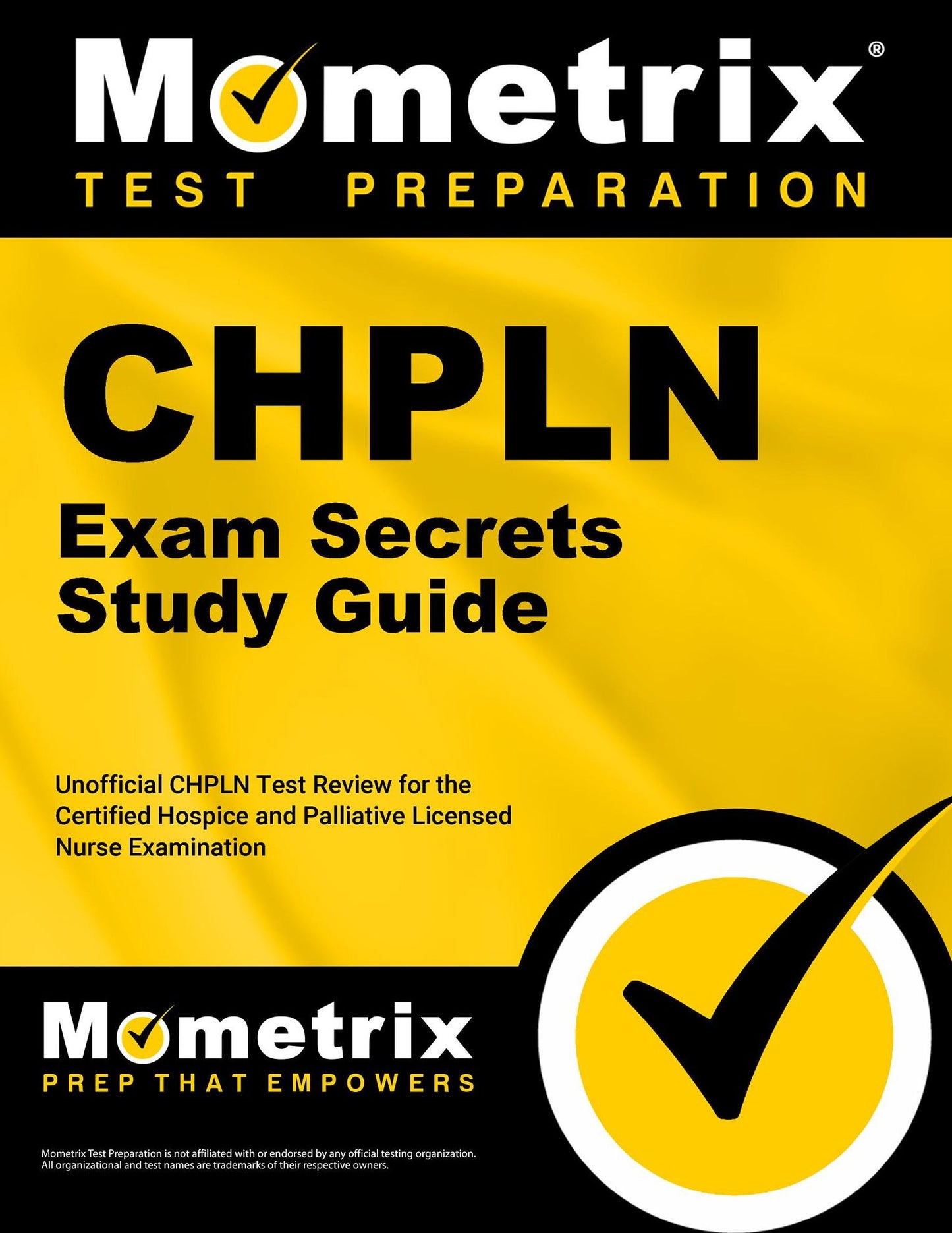 CHPLN Exam Secrets Study Guide: CHPLN Test Review for the Certified Hospice and Palliative Licensed Nurse Examination