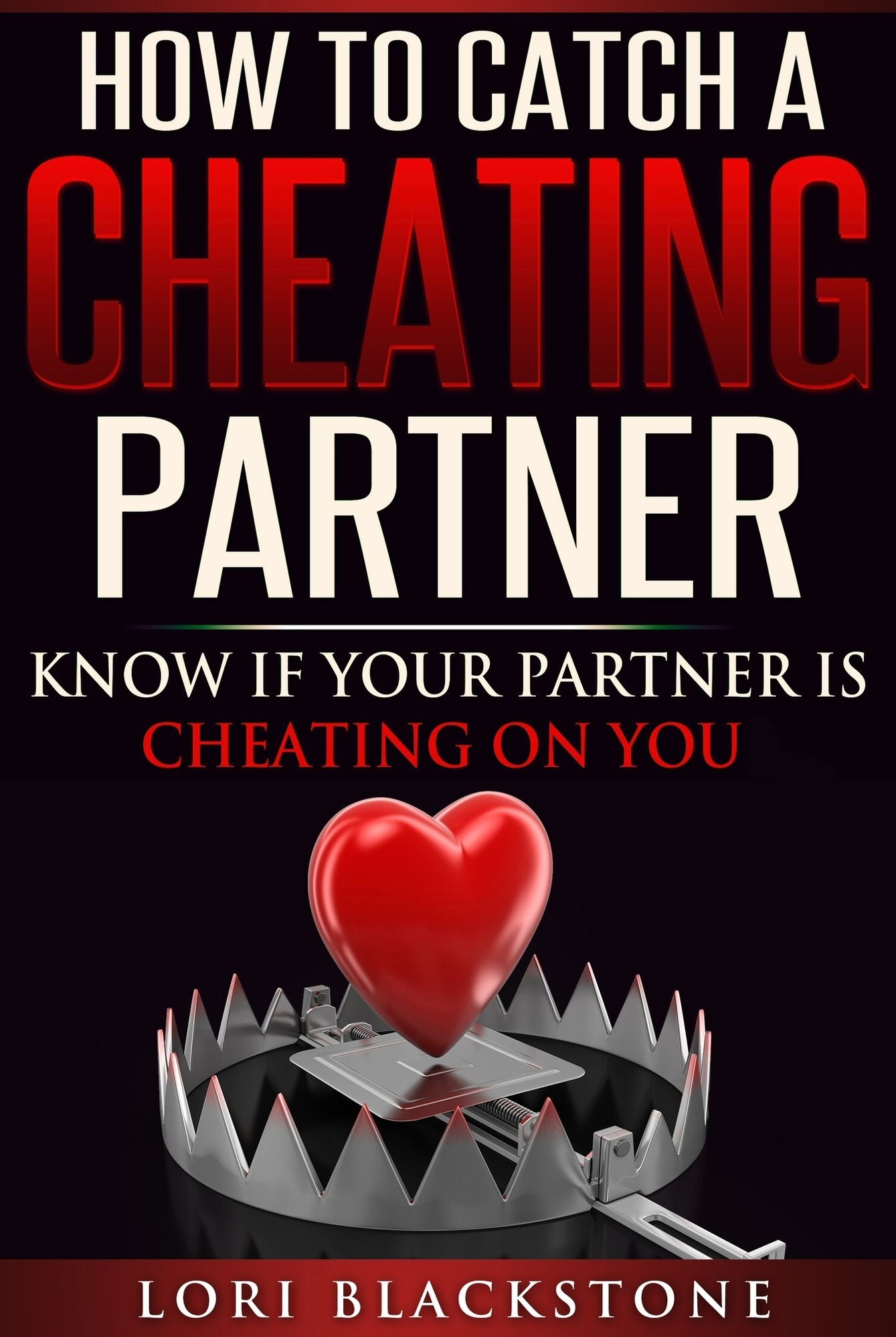How To Catch A Cheating Partner