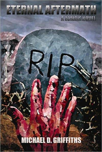 Eternal Aftermath: A Zombie Novel