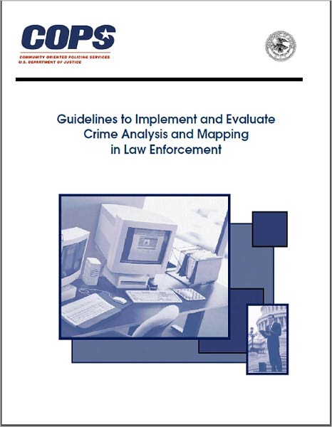 Guidelines to Implement and Evaluate Crime Analysis and Mapping in Law Enforcement