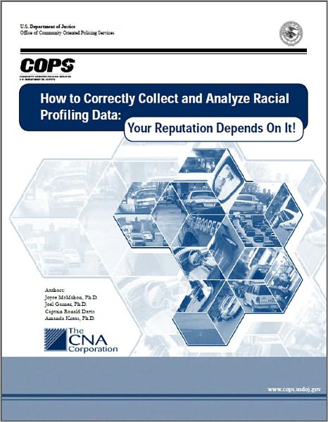How to Correctly Collect and Analyze Racial Profiling Data: Your Reputation Depends On It!