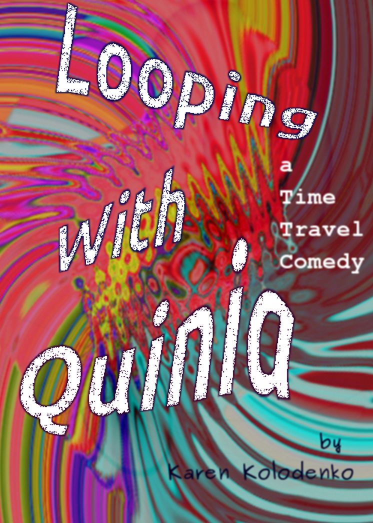 Looping With Quinia: A Time Travel Comedy