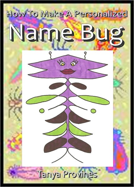 How To Make A Personalized Name Bug - NOOK Color Edition