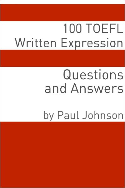 100 TOEFL Written Expression Questions and Answers