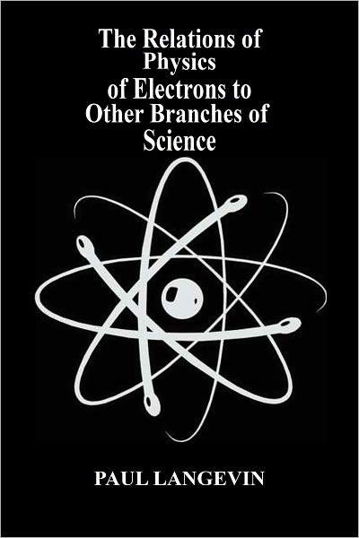 The Relations of Physics of Electrons to Other Branches of Science