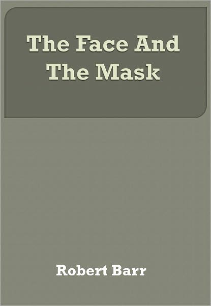 The Face And The Mask w/ Direct link technology (A Detective Classic )