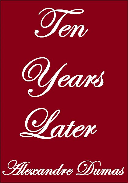 TEN YEARS LATER