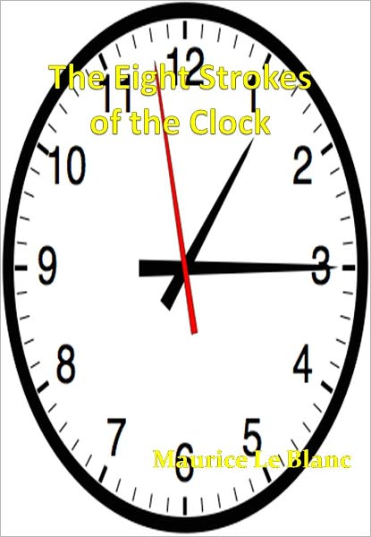 The Eight Strokes of the Clock w/ Direct link technology (A Mystery Classic)