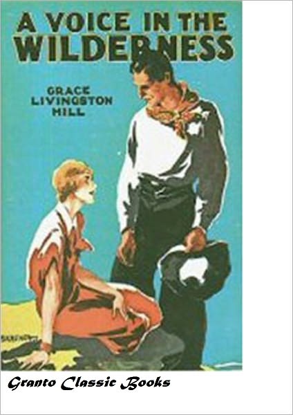 A Voice in the Wilderness by Grace Livingston Hill