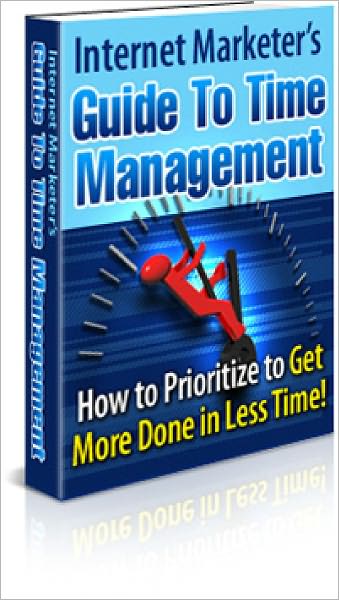 Internet Marketers Guide To Time Management