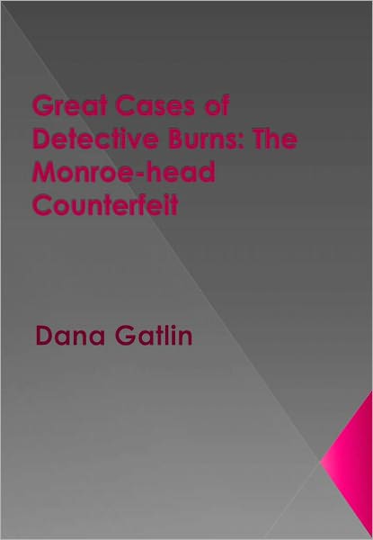 Great Cases of Detective Burns The Monroe-head Counterfeit w/ Nook Direct Link Technology (A Mystery Classic)