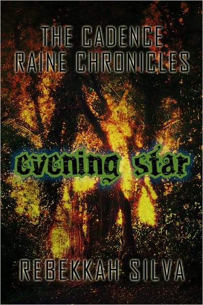 The Cadence Raine Chronicles: Evening Star