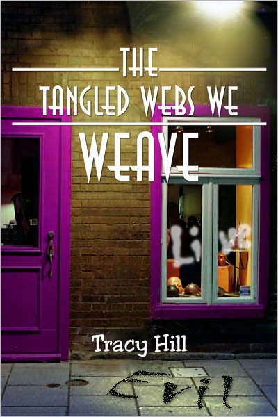 The Tangled Webs We Weave