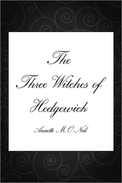 The Three Witches of Hedgewick