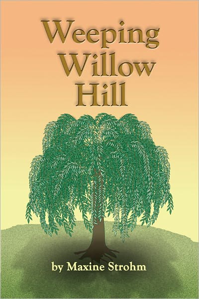 Weeping Willow Hill