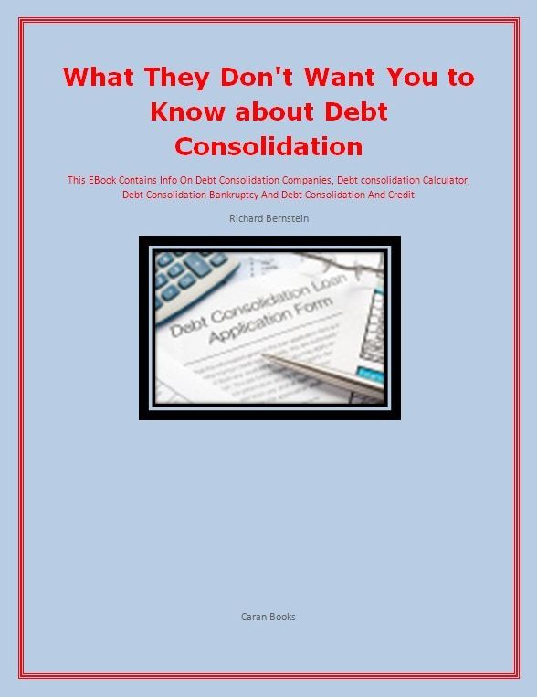 What They Don't Want You to Know about Debt Consolidation