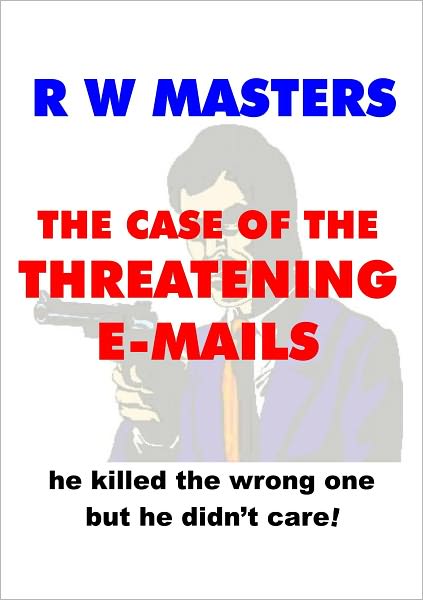 The Case of the Threatening E-mails