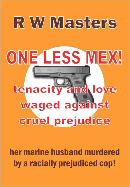 One Less Mex! the case of the Sergeant's Widow