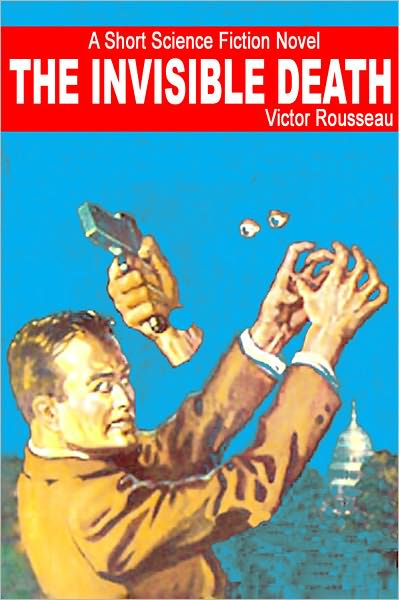 The Invisible Death: A Short Science Fiction Novel