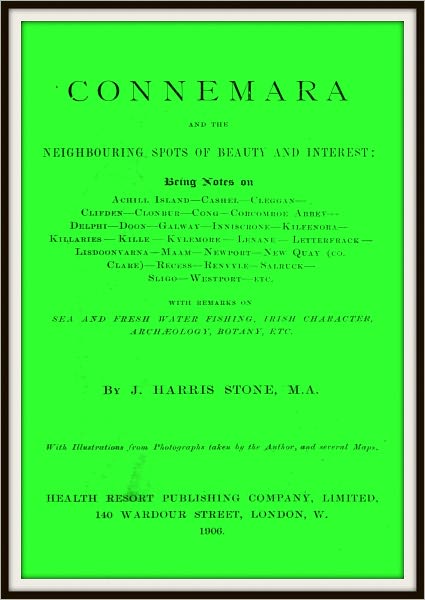 Connemara and the Neighboring Spots of Beauty and Interest