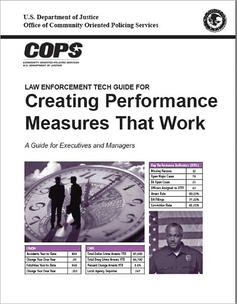 Law Enforcement Tech Guide for Creating Performance Measures that Work: A Guide for Executives and Managers