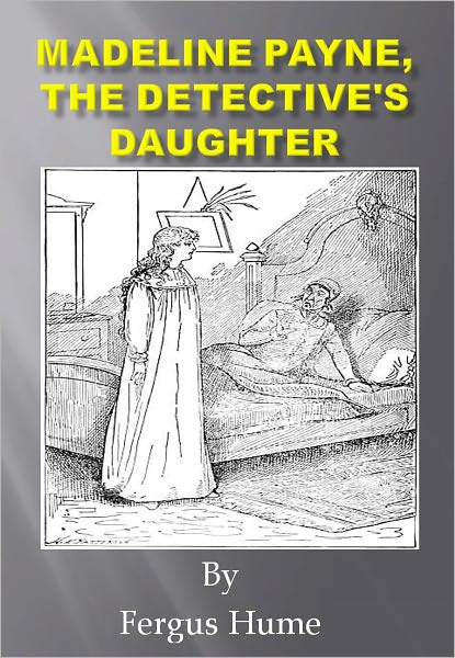Madeline Payne, the Detective's Daughter w/ Nook Direct Link Technology (A Classic Detective story)