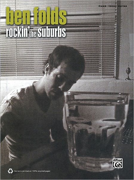 Ben Folds: Rockin' the Suburbs - Piano - Vocal