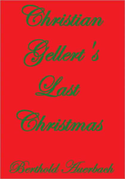 CHRISTIAN GELLERT'S LAST CHRISTMAS