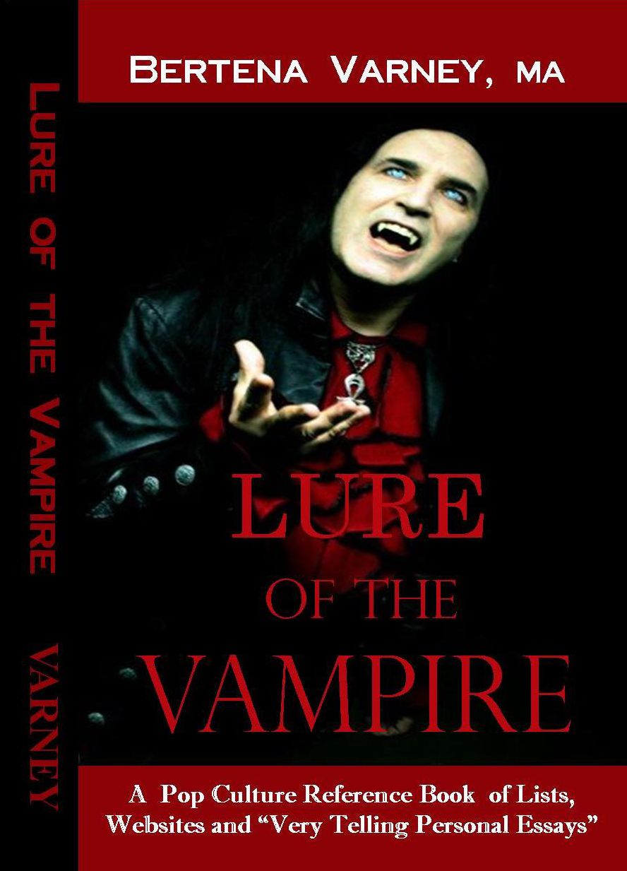 Lure of the Vampire: A Pop Culture Reference Book of Lists, Websites and Very Personal Essays Volume 1