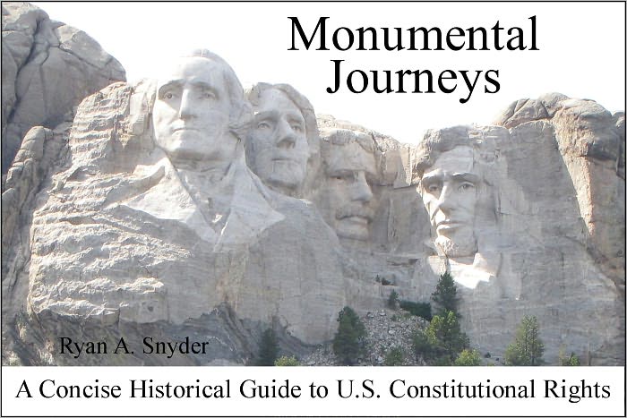 Monumental Journeys: A Concise Historical Guide to U.S. Constitutional Rights