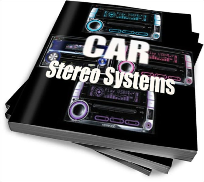Car Stereo Systems: Discover How To Save Money and Setup The Best Car Stereo System