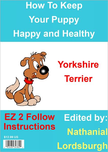 How To Keep Your Yorkshire Terrier Happy and Healthy