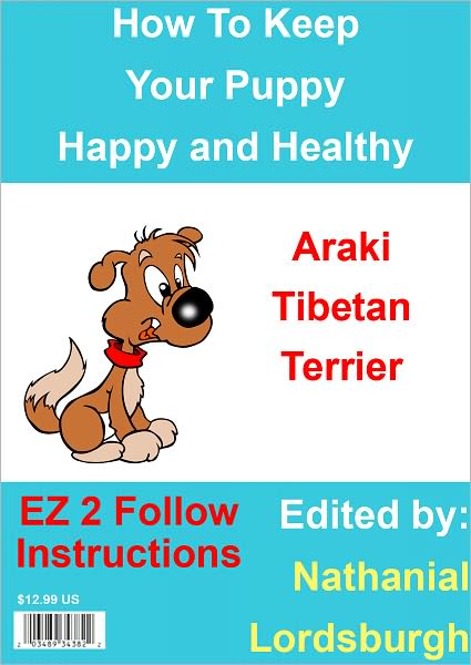 How To Keep Your Araki Tibetan Terrier Happy and Healthy