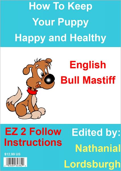 How To Keep Your English Bull Mastiff Happy and Healthy