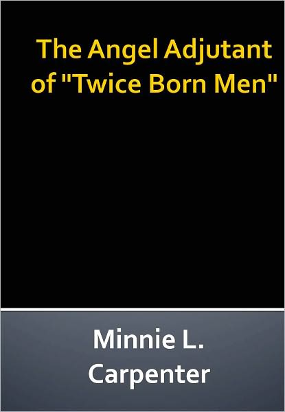 The Angel Adjutant of Twice Born Men w/ DirectLink Technology (A Spiritual Commentary)