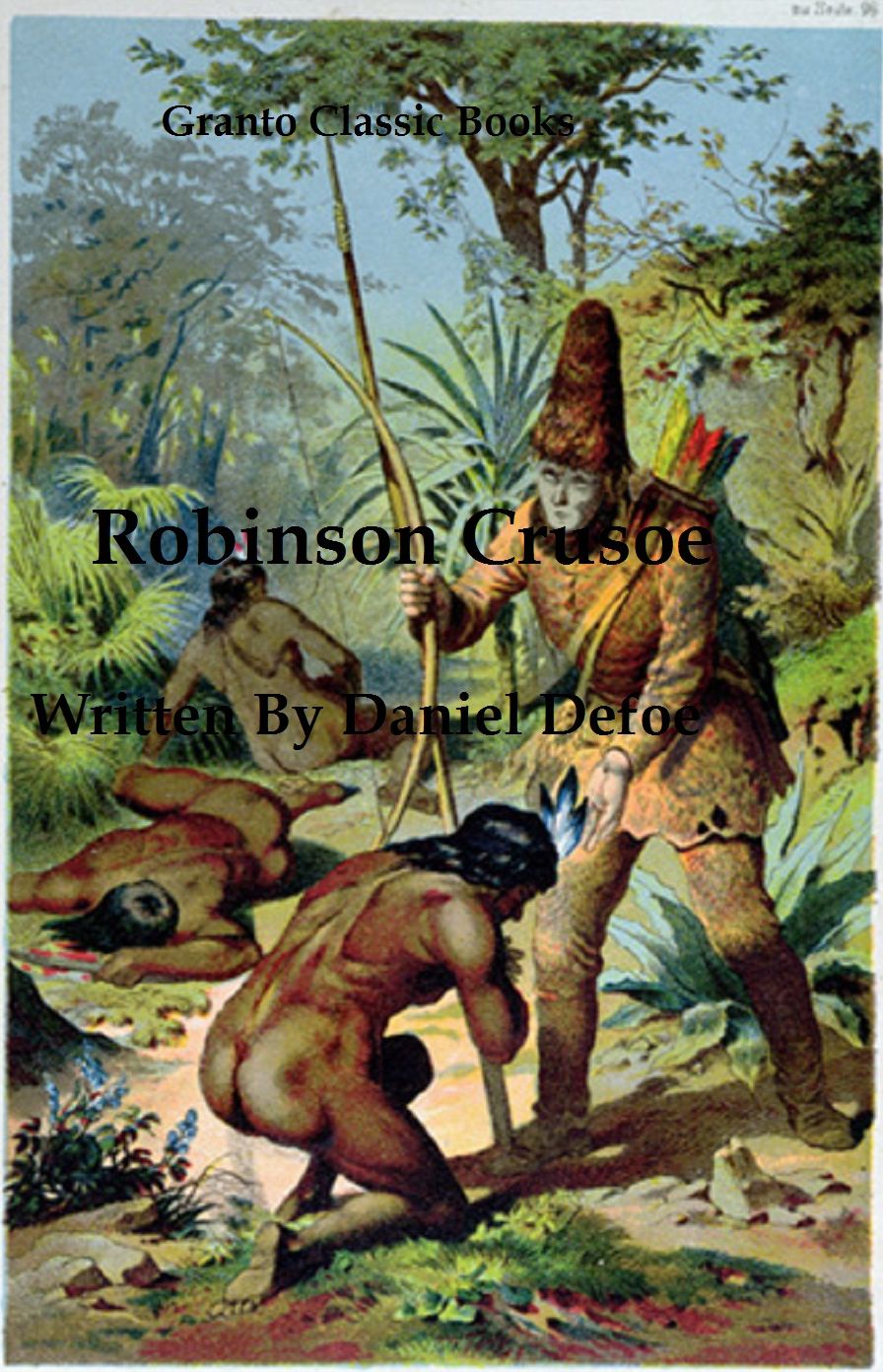 Robinson Crusoe by Daniel Defoe ( A Classic Series Book)