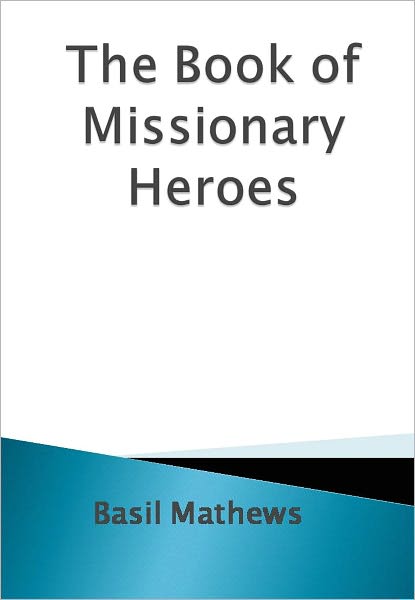 The Book of Missionary Heroes w/ DirectLink Technology (A Religious Classic)