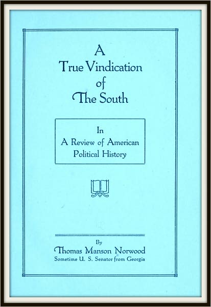 A True Vindication of the South