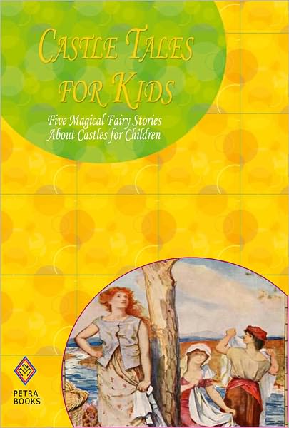 Castle Tales for Kids: Five Magical Fairy Tales About Castles for Children