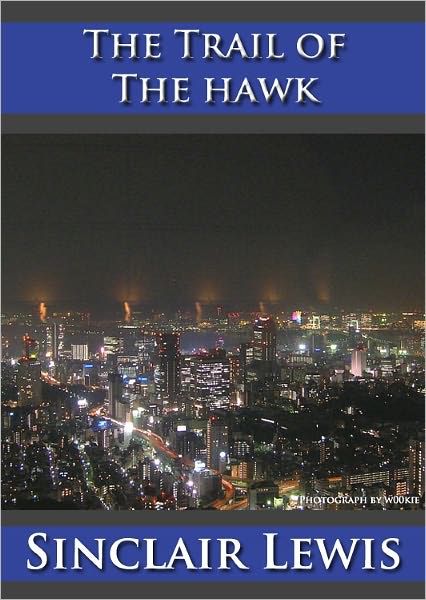 The Trail of the Hawk *UNABRIDGED* - (Formatted & Optimized for Nook)