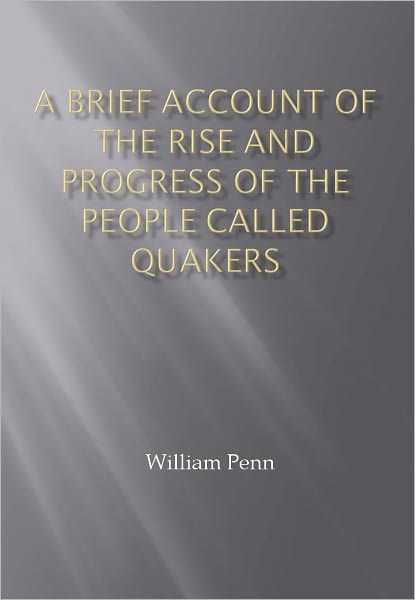 A Brief Account of the Rise and Progress of the People Called Quakers w/ Nook Direct Link Technology (Religious Book)