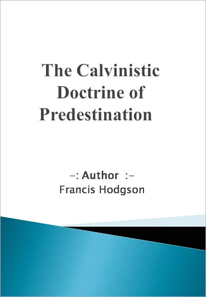 The Calvinistic Doctrine of Predestination  w/ Nook Direct Link Technology (Religious Book)
