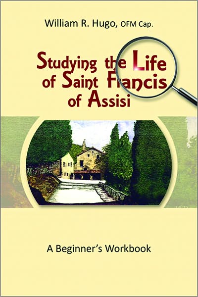 Studying the Life of Saint Francis: A Beginner's Workbook