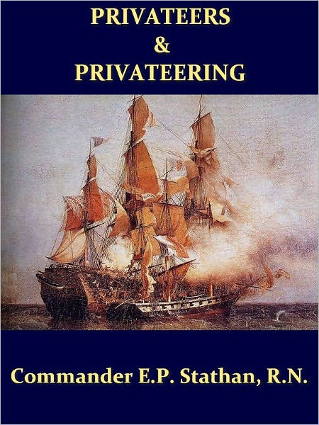 Privateers and Privateering [Illustrated]