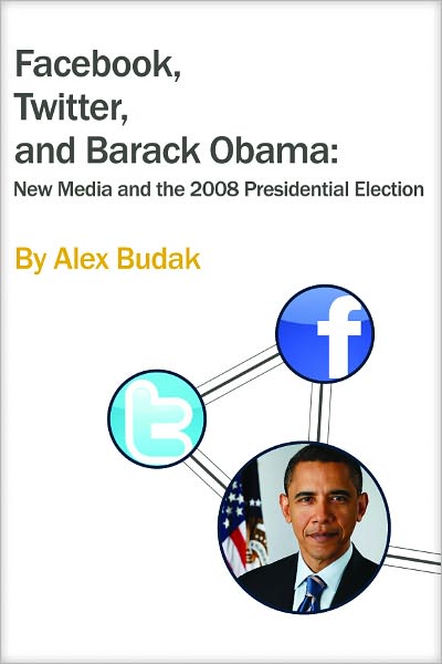 Facebook, Twitter and Barack Obama: New media and the 2008 Presidential election