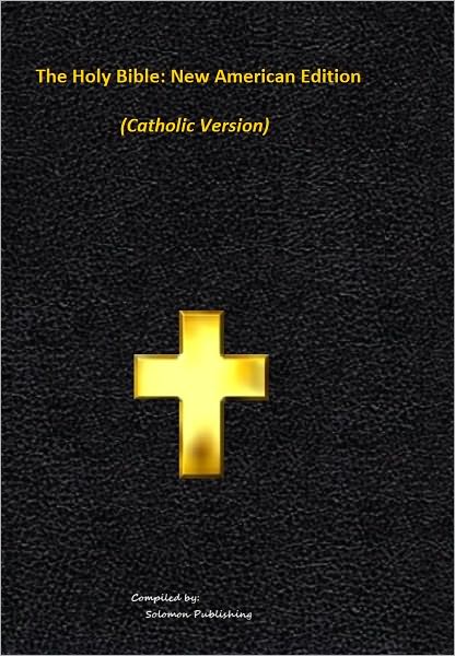 Holy Bible - New American Edition (Catholic Version)
