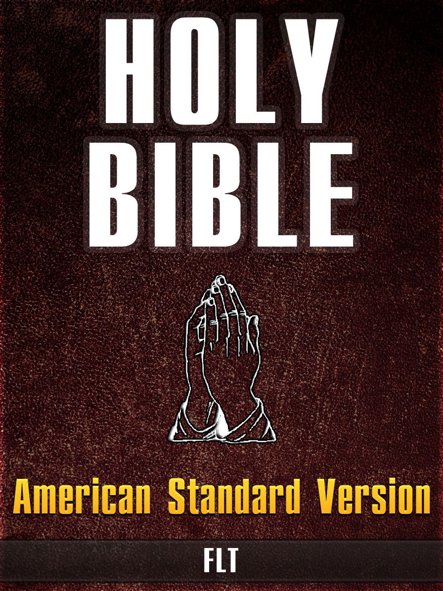 THE HOLY BIBLE FOR NOOK - American Standard Version [New NOOK edition with best navigation & active TOC]: ASV - FLT