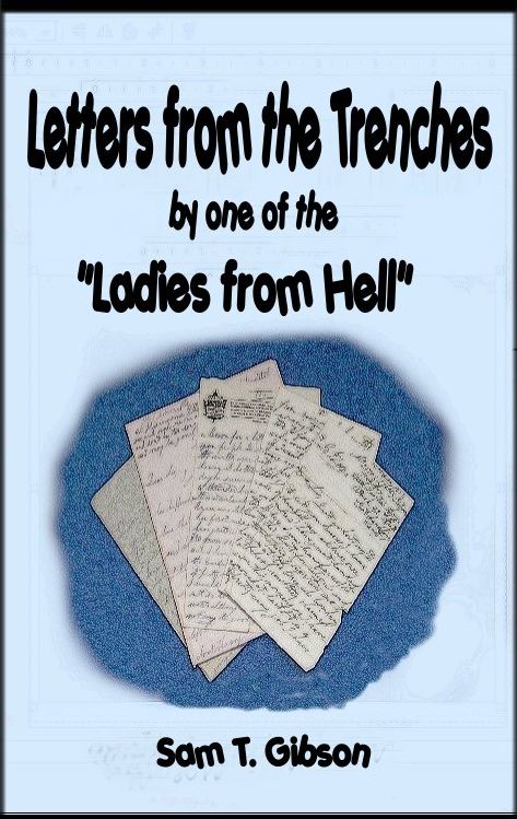 Letters from the Trenches by one of the "Ladies from Hell"
