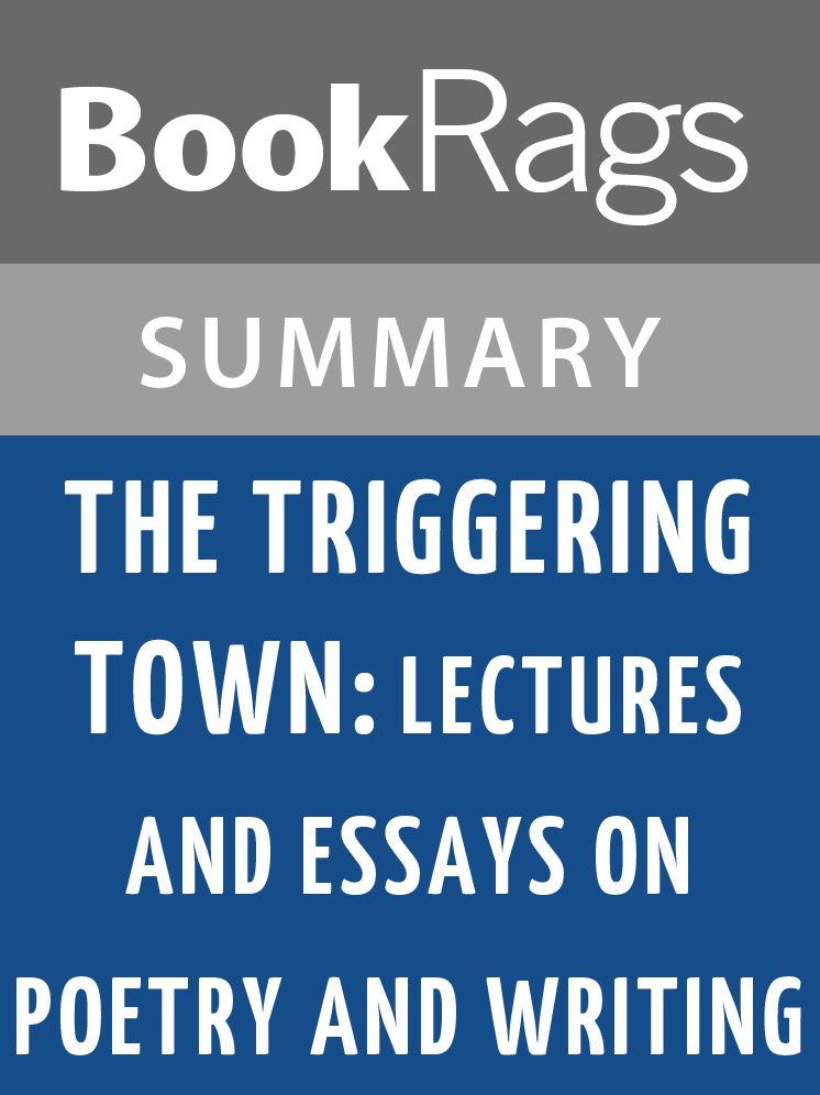The Triggering Town: Lectures and Essays on Poetry and Writing by Richard Hugo l Summary & Study Guide